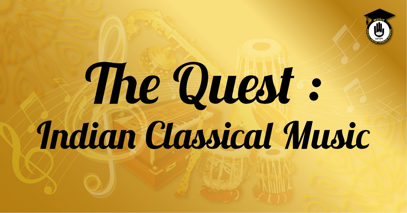 The Quest : Indianan Classical Music