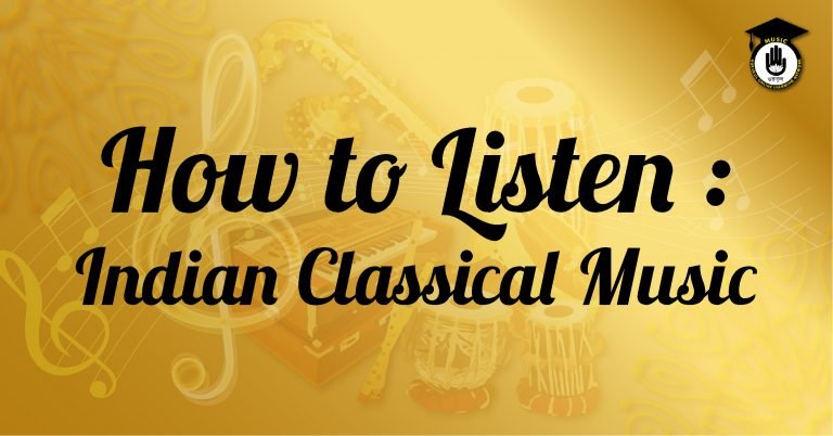 How to Listen : Indianan Classical Music