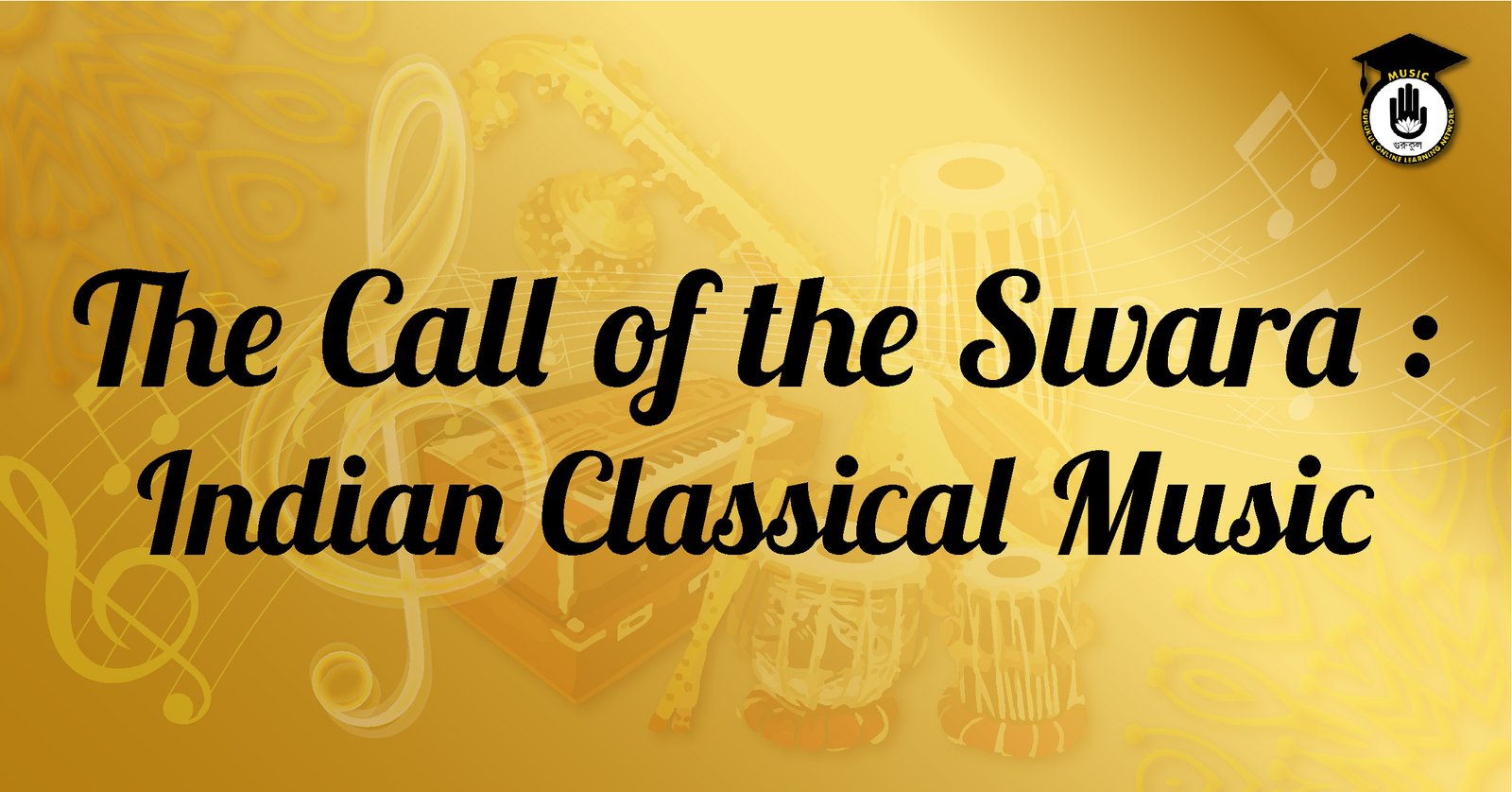 The Call of the Swara : Indian Classical Music