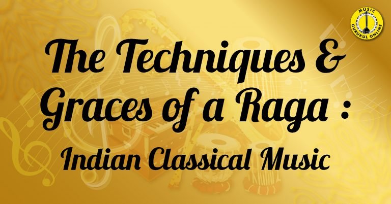 The Techniques and Graces of a Raga: Indian Classical Music