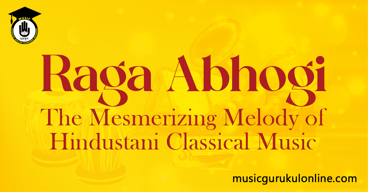 Raga Abhogi The Mesmerizing Melody of Hindustani Classical Music