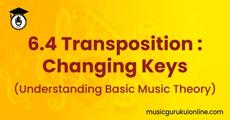 6.4 Transposition : Changing Keys