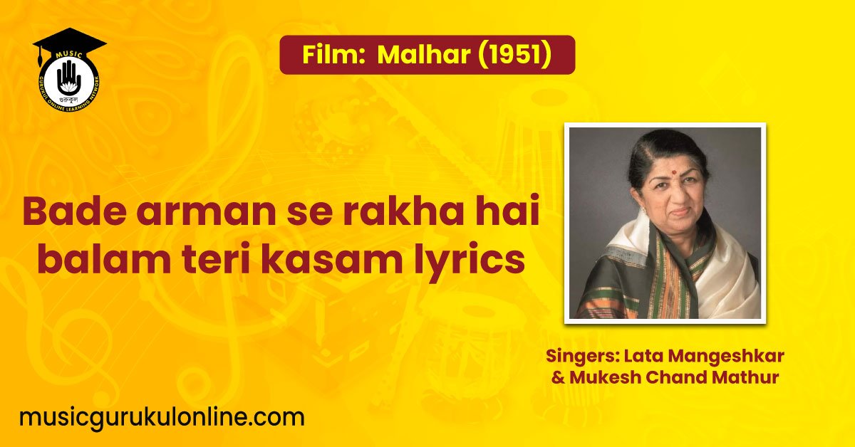 Bade arman se rakha hai balam teri kasam lyrics