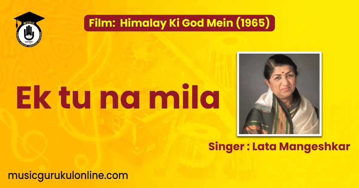 Ek tu na mila, Himalay Ki God Mein (1965)