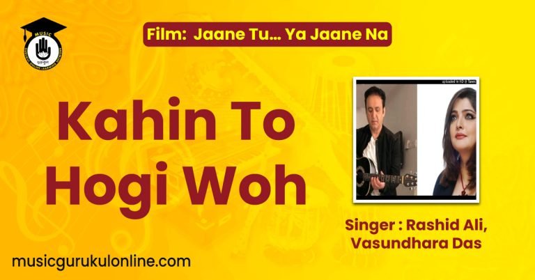 Kahin toh hogi woh, Jaane Tu... Ya Jaane Na (2008)