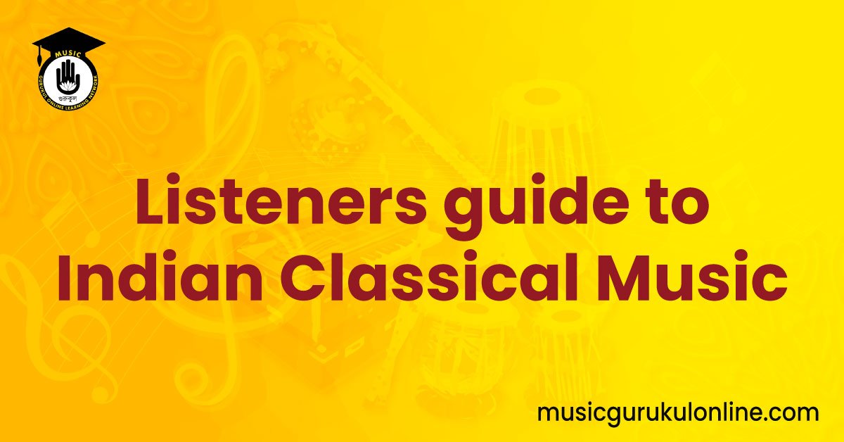 Listeners guide to Indian Classical Music