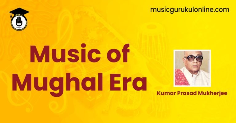Music of Mughal Era - Kumar Prasad Mukherjee