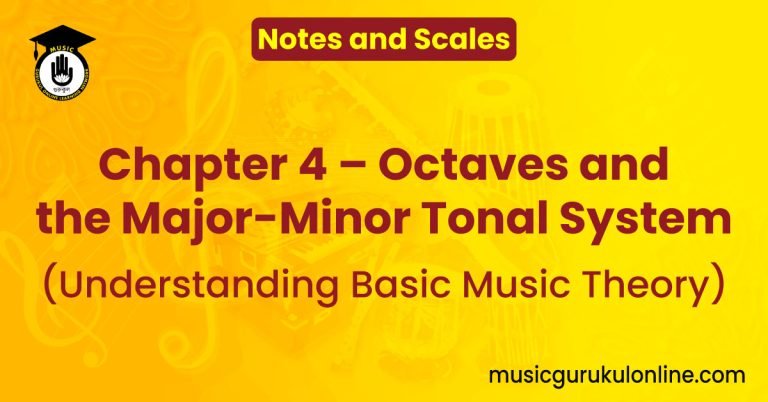 Notes and Scales: Chapter 4 - Octaves and the Major-Minor Tonal System