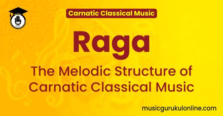 Raga – The Melodic Structure of Carnatic Classical Music