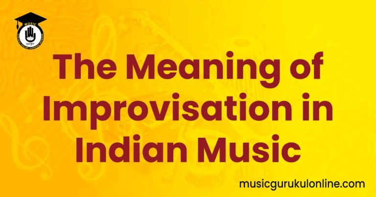 The Meaning of Improvisation in Indian Music